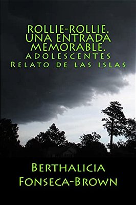 Rollie-Rollie. Una Entrada Memorable.: Adolescentes Relato De Las Islas-..
