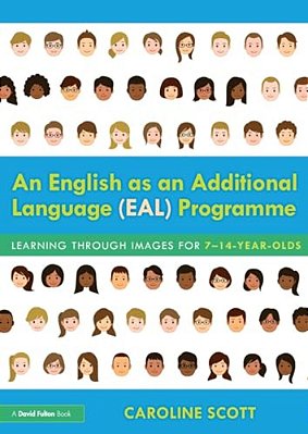 An English As An Additional Language (Eal) Programme: Learning Through Images For 7-14-Year-olds-..
