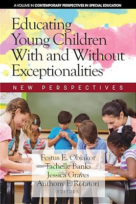Educating Young Children With And Without Exceptionalities: New Perspectives-..