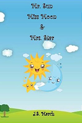 Mr. Sun, Miss Moon And Mrs. Star-..