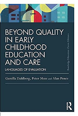 Beyond Quality In Early Childhood Education And Care: Languages Of Evaluation-..