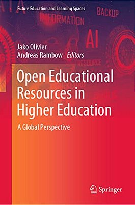 Open Educational Resources In Higher Education: A Global Perspective-..