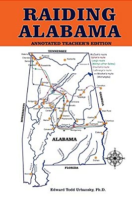 Raiding Alabama: Annotated Teacher's Edition-..