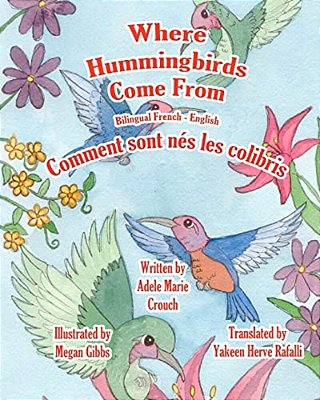Where Hummingbirds Come From Bilingual French English-..