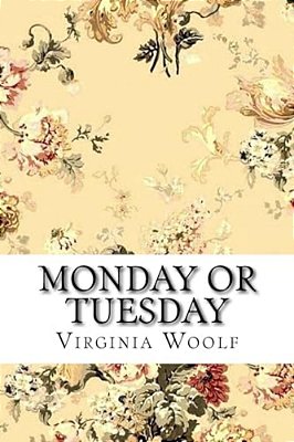 Monday Or Tuesday Virginia Woolf-..