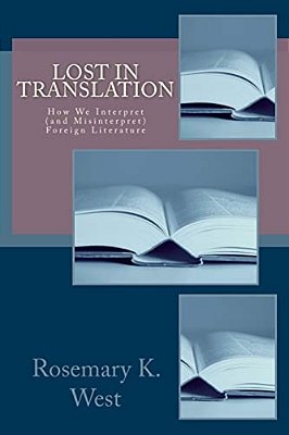 Lost In Translation: How We Interpret (And Misinterpret) Foreign Literature-..