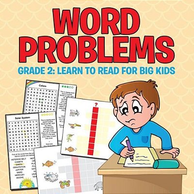 Word Problems Grade 2: Learn To Read For Big Kids-..
