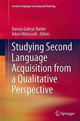 Studying Second Language Acquisition From A Qualitative Perspective-..