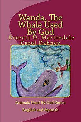 Wanda, The Whale Used By God: Children's Bedtime Bible Story Book Four-..