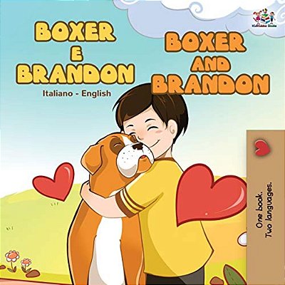 Boxer E Brandon Boxer And Brandon: Italian English Bilingual Edition-..