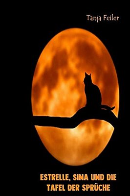 Estrelle, Sina Und Die Tafel Der Sprueche: Kurzgeschichte-..