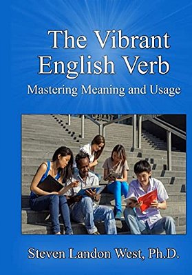 The Vibrant English Verb: Mastering Meaning And Usage-..