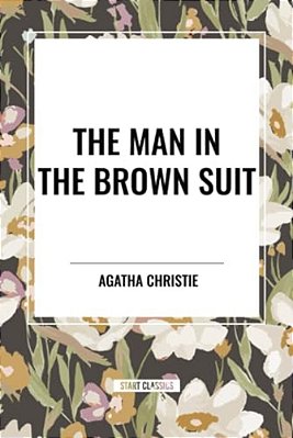 Man In The Brown Suit By Agatha Christie-..