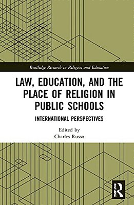 Law, Education, And The Place Of Religion In Public Schools: International Perspectives-..