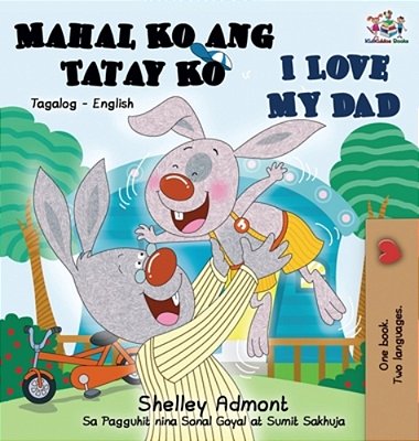 I Love My Dad (Tagalog English Bilingual Edition)-..