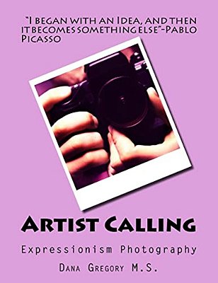 Artist Calling: Expressionism Phtography-..