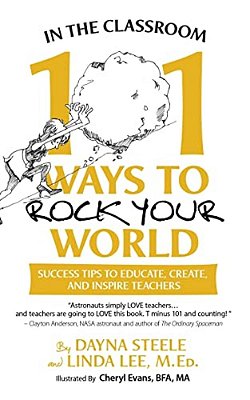 In The Classroom: 101 Ways To Rock Your World: Success Tips To Educate, Create, And Inspire Teachers!-..