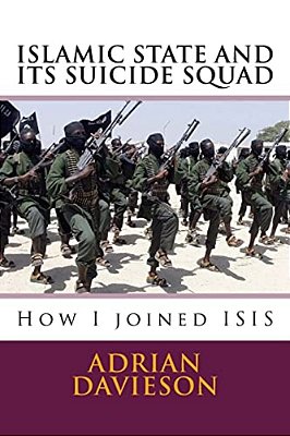 Islamic State And Its Suicide Squad: How I Joined Isis-..