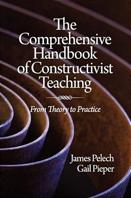 The Comprehensive Handbook Of Constructivist Teaching: From Theory To Practice (Pb)-..