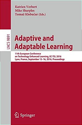 Adaptive And Adaptable Learning: 11Th European Conference On Technology Enhanced Learning, Ec-Tel 2016, Lyon, France, September 13-16, 2016, Proceedin-..