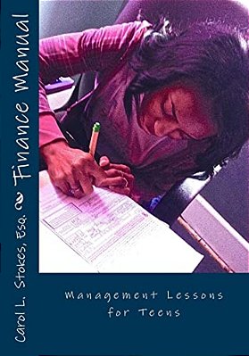 Finance Manual: Management Lessons For Teens-..