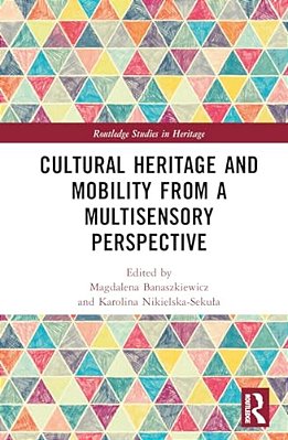Cultural Heritage And Mobility From A Multisensory Perspective-..