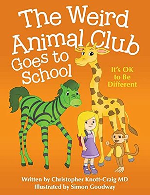 The Weird Animal Club Goes To School: Its Ok To Be Different-..
