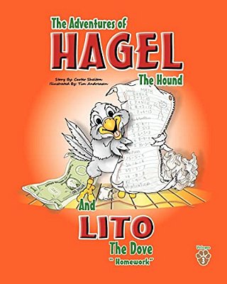 The Adventures Of Hagel The Hound: And Lito The Dove Homework-..