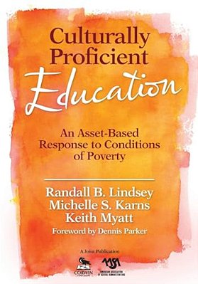 Culturally Proficient Education: An Asset-Based Response To Conditions Of Poverty-..