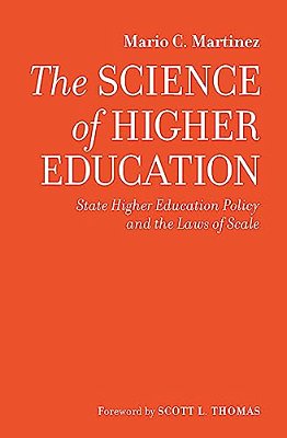 The Science Of Higher Education: State Higher Education Policy And The Laws Of Scale-..