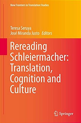 Rereading Schleiermacher: Translation, Cognition And Culture-..