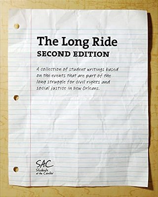The Long Ride, Second Edition: A Collection Of Student Writings Based On The Events That Are Part Of The Long Struggle For Civil Rights And Social Ju-..