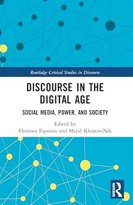 Discourse In The Digital Age: Social Media, Power, And Society-..