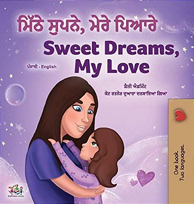 Sweet Dreams, My Love (Punjabi English Bilingual Children's Book - Gurmukhi)-..