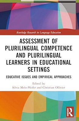 Assessment Of Plurilingual Competence And Plurilingual Learners In Educational Settings: Educative Issues And Empirical Approaches-..