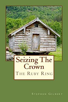 Seizing The Crown: Ruby Ring Series-..