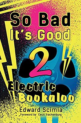 So Bad, It's Good II: Electric Bookaloo-..