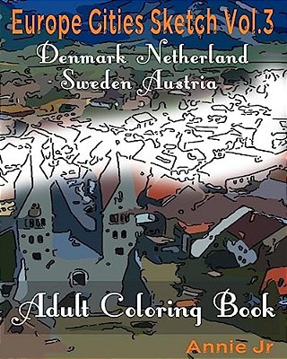 Europe Cities Sketch Vol.3: Adult Coloring Book-..