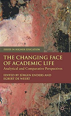 The Changing Face Of Academic Life: Analytical And Comparative Perspectives-..