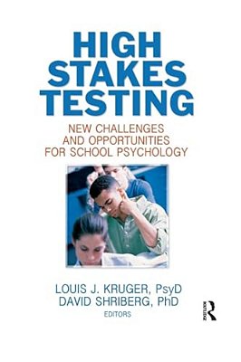 High Stakes Testing: New Challenges And Opportunities For School Psychology-..
