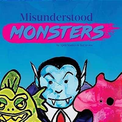 Misunderstood Monsters-..