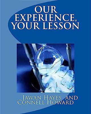 Our Experience, Your Lesson: Story/Workbook-..