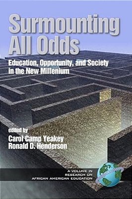 Surmounting All Odds: Education, Opportunity, And Society In The New Millennium-..