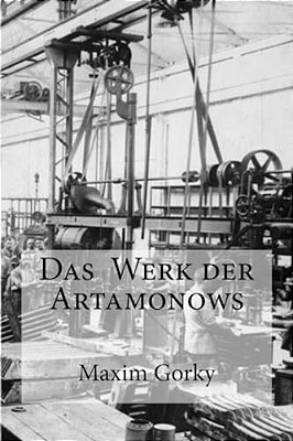 Das Werk Der Artamonows-..