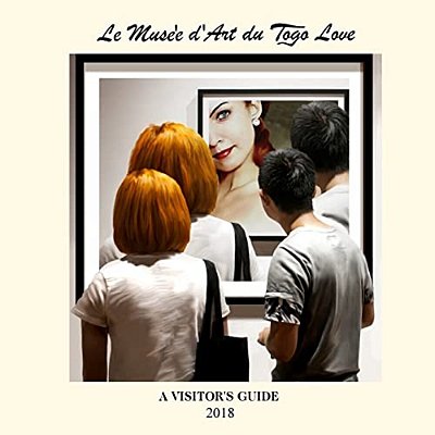Le Muse'e D'Art Du Togo Love: A Visitor's Guide-..
