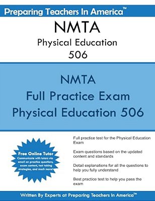 Nmta Physical Education 506: 506 Physical Education New Mexico Teacher Assessment-..