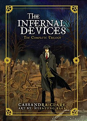 The Infernal Devices: The Complete Trilogy-..