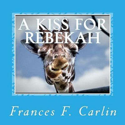 A Kiss For Rebekah: An A To Z Book-..