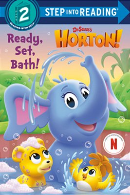 Ready, Set, Bath! (Dr. Seuss's Horton!)-..
