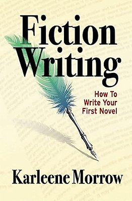 Fiction Writing: How To Write Your First Novel-..